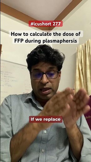 #icushort 277: How to calculate the dose of FFP during plasmapheresis #esbicm
