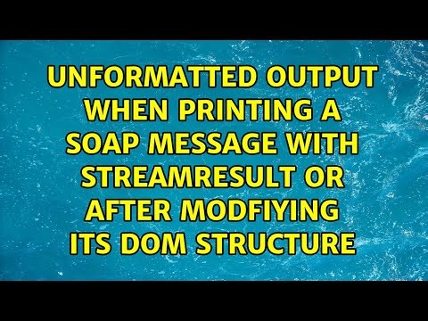 Unformatted output when printing a SOAP message with StreamResult