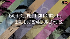 Every year, we name 50 people who are transforming American politics. Take a peek at who's on our list this year. (Kudos if you can name the people in this video right away.) | POLITICO