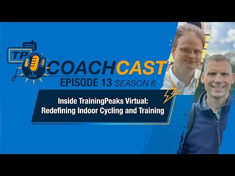 TrainingPeaks Virtual: Redefining Indoor Cycling and Training with George Gilbert and Lee Gerakos