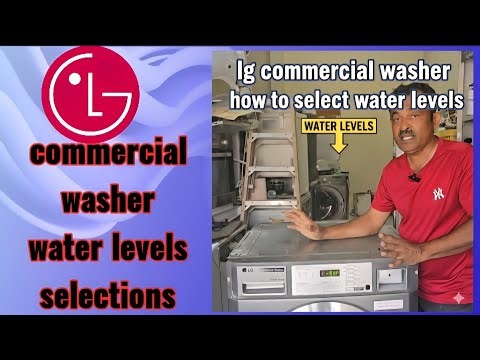 LG Commercial Washer: How to EASILY Select Water Levels (Step-by-Step Guide)