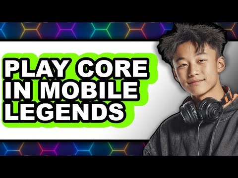 How to Play Core in Mobile Legends - Step by Step
