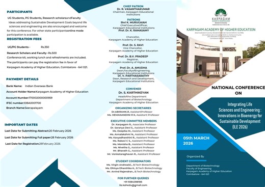 The Department of Biotechnology, Faculty of Engineering, Karpagam Academy of Higher Education (KAHE), Coimbatore, is organizing a National Conference on “Integrating Life Sciences and Engineering: Innovations in Bioenergy for Sustainable Development (ILE 2026)” on 05-03- 2026. The conference aims to bring together academicians, researchers, scientists, industry professionals, and students from diverse disciplines including life sciences, biotechnology, bioenergy, bioprocess engineering, environm
