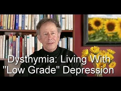 Dysthymia—Living with "Low Grade" Depression