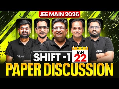 JEE Main 2026 (First Attempt) LIVE Paper Discussion 🔥 | Shift 1 - 22nd Jan 2026 ⚡