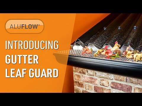 Introducing Aluflow® Gutter Guards | Prevent leaf blockages