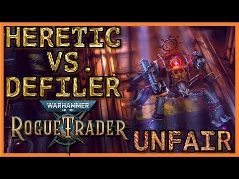 WH40K: Rogue Trader - Incongruous Defiler - Unfair - Heretic Pyromancer - Boss Fight - Chapter 4