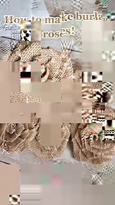 279K views · 5.8K reactions | How to make burlap roses ❤️ | Love Crafted Decor | Facebook