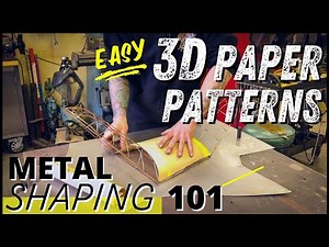 Metal Shaping 101: How To Make EASY Paper Patterns For Curved Panels !!