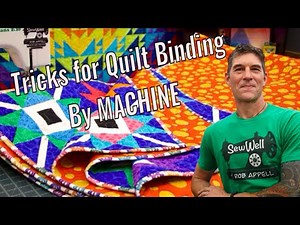 Tricks for Quilt Binding by Machine with Rob Appell