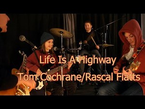 Life Is A Highway (Tom Cochrane/Rascal Flatts Cover) - Last Band On Earth