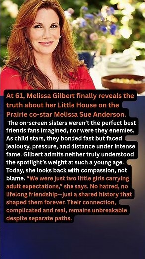 Melissa Gilbert reveals the truth about her Little House on the Prairie co-star Melissa Sue Anderson