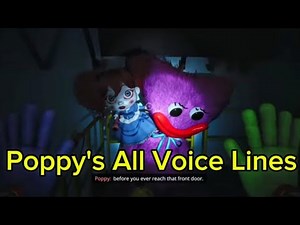 Poppy Playtime Chapter 3 - Poppy's All Voice Lines