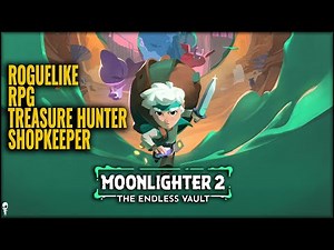 Incredible Treasure Hunting Shopkeeper Roguelike Is BACK // Moonlighter 2 //