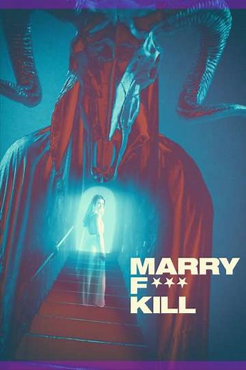 Marry F*** Kill (2023) - Movie
