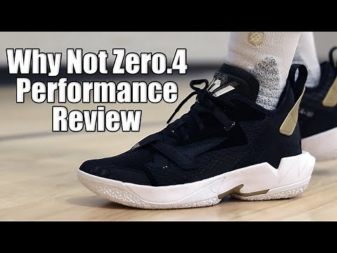 Jordan Why Not Zero.4 Performance Review