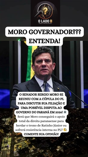 MORO NO PL? O ACORDO SECRETO PARA DISPUTAR O GOVERNO DO PARANÁ EM 2026! 🤝🚨#politica