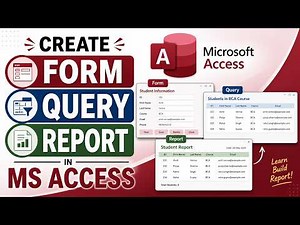 How to Create Query, Form & Report in MS Access | Step-by-Step Tutorial for Beginners