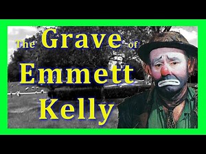 The Grave of Famous Circus Clown Emmett Kelly