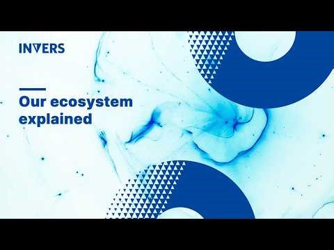 INVERS | Our ecosystem explained