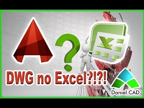AutoCAD 2014 - Desenho *.dwg no Excel?!?!