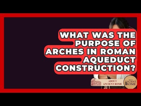 What Was The Purpose Of Arches In Roman Aqueduct Construction? - All About Rome