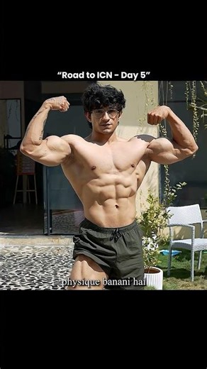 Road to ICN - Day 5 | Building an Aesthetic Physique