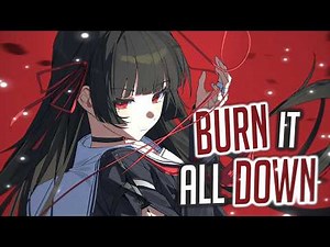 Nightcore - Burn It All Down (But it hits different) (Lyrics)