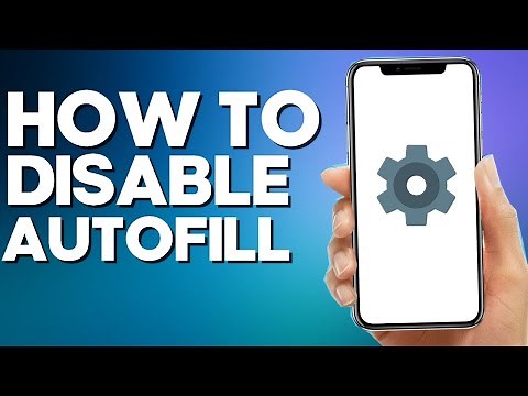 How to Disable Autofill on Android Phone 2022