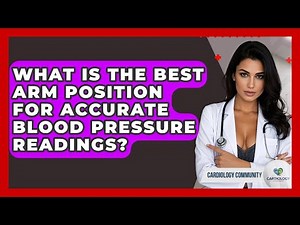 What Is The Best Arm Position For Accurate Blood Pressure Readings? - Cardiology Community