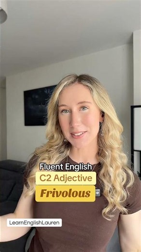 Frivolous C2 English Vocabulary 💛 Learn English Lauren #english #ielts