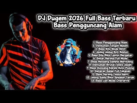 DJ Dugem 2026 Full Bass Terbaru 🎶 Bass Pengguncang Alam, DJ Dugem Viral Tiktok Terbaru Bikin Happy