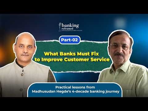 What Banks Must Fix to Improve Customer Service
