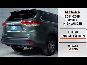 2014-2019 Toyota Highlander| U-Haul Trailer Hitch Installation