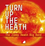 The Jimmy Heath Big Band: Turn Up the Heath album review @ All About Jazz