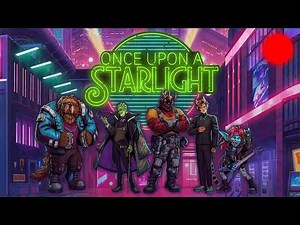 Once Upon a Starlight Ep. 2 | Witchlight in SPACE! | NeonRPG.com for Free Dice!