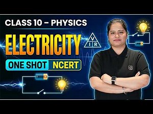 Electricity Chapter - Physics Class 10 Complete Revision | NCERT | Board Exam 2026