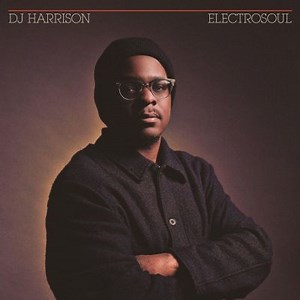 ElectroSoul - DJ Harrison | Album | AllMusic