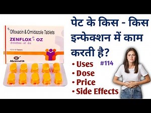 Zenflox OZ Tablet | Uses | Dose | Side Effects | Price #zenflox #uti #abdominalinfection #diarrhea
