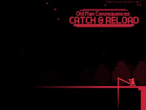 Old Man Consequences: Catch & Reload by AwezomeXD