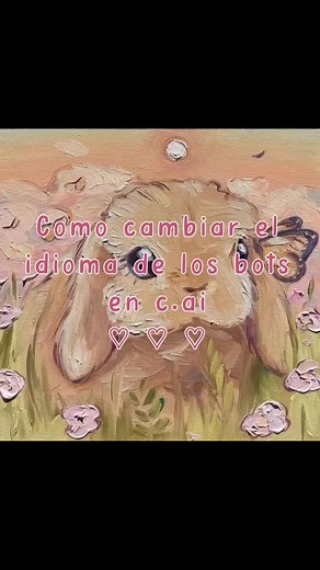 Tutorial para cambiar el idioma de los bots de Character AI a español