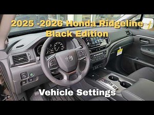 2025 -2026 Honda Ridgeline Black Edition Vehicle Settings