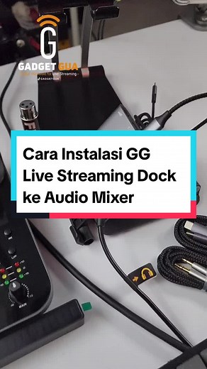 Cara Instalasi GG Live Streaming Dock ke Audio Mixer.
