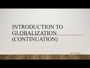Introduction to Globalization (part 2)