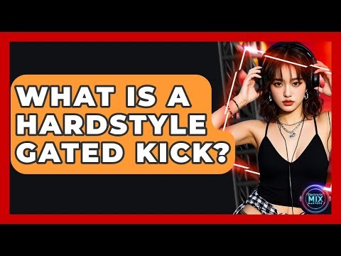 What Is A Hardstyle Gated Kick? - Electronic Mix Masters