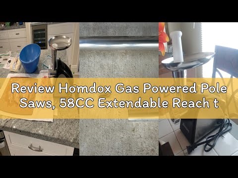 Review Homdox Gas Powered Pole Saws, 58CC Extendable Reach to 16FT, 2 Cycle Powerful Gas Pole Saw 11