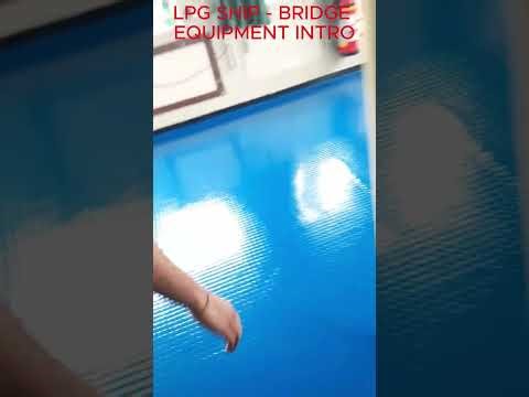 LPG SHIP BRIDGE EQUIPMENT INTRO PART 1