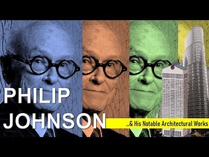 Philip Johnson | FAMOUS ARCHITECTS & THEIR WORKS | GATE Architecture Study Material