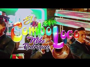 CONTIGO Y SIN TI / EL COMBO LOCO DE MIKE RODRIGUEZ FT GRUPO LA FUERZA / SESION EN VIVO /CUMBIA