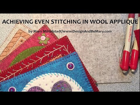 How to achieve more even stitching in wool appliqué